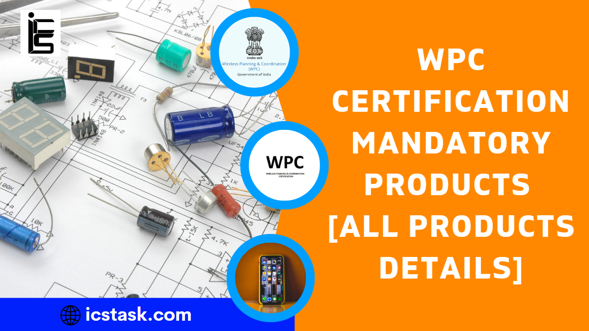 Wpc Certification Mandatory Products All Products Details Icstask