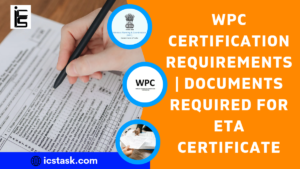 WPC Certification Requirements | Documents Required for ETA Certificate
